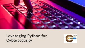 Read more about the article Leveraging Python for Cybersecurity: A Gateway to Advanced Threat Detection and Analysis