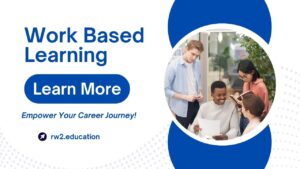 Read more about the article Transform Your Career with Work Based Learning at RW2