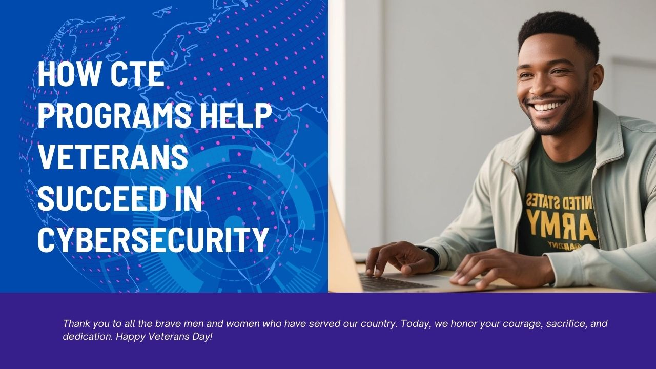 Read more about the article How CTE Programs Help Veterans Succeed in Cybersecurity