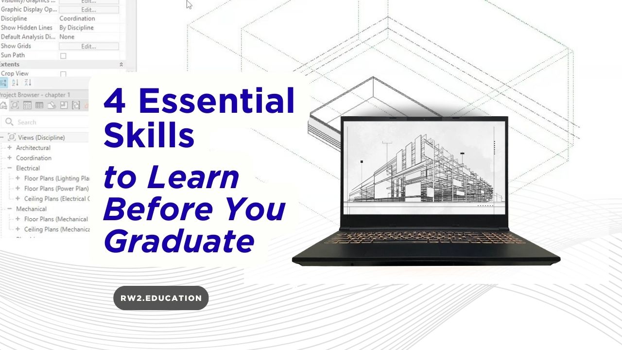 Read more about the article Mastering Revit for Career Growth: 4 Essential Skills to Learn Before You Graduate