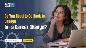 Read more about the article Do You Need to Go Back to College for a Career Change?
